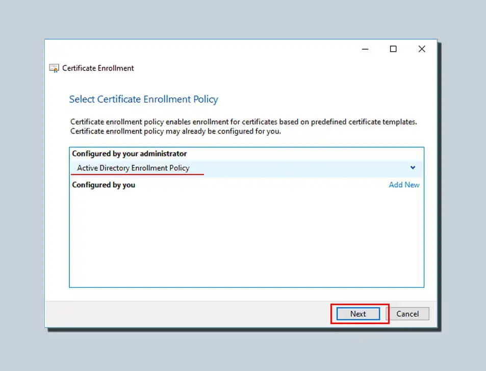 Continue to click Next on the Select Certificate Enrollment Policy display screen