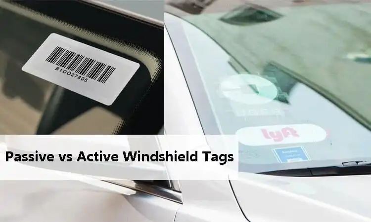 Passive Windshield Tag vs Active Windshield Tag